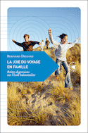 Joie du voyage en famille (La) [ancienne édition]